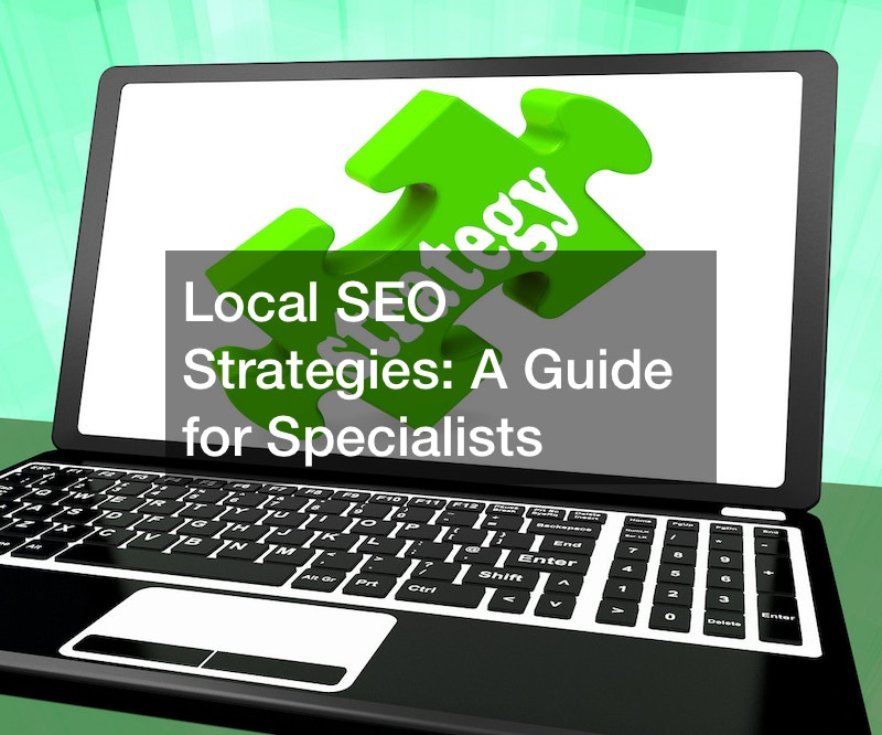 Local SEO Strategies  A Guide for Specialists