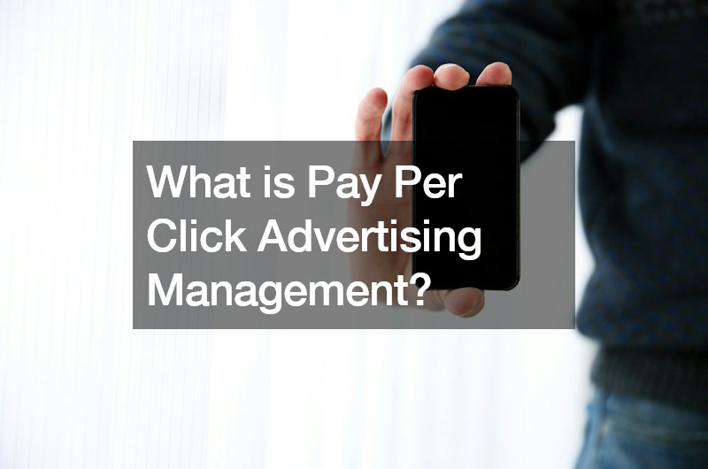 What is Pay Per Click Advertising Management?