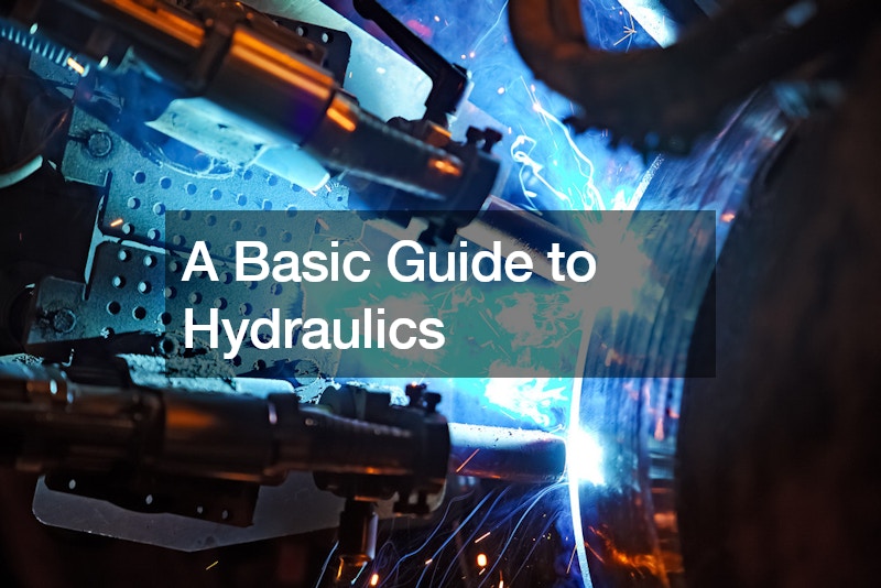 A Basic Guide to Hydraulics