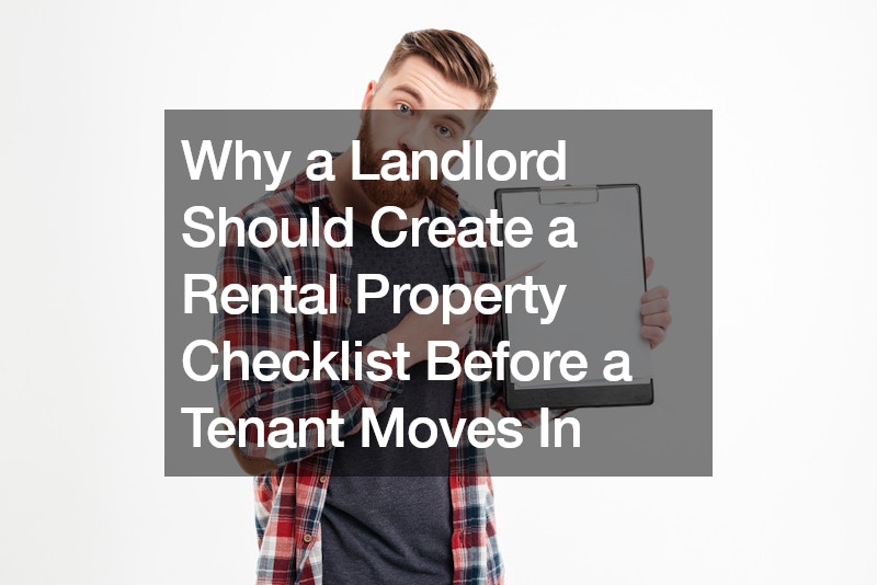 Why a Landlord Should Create a Rental Property Checklist Before a Tenant Moves In