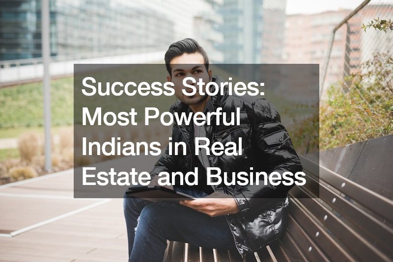 Success Stories: Most Powerful Indians in Real Estate and Business