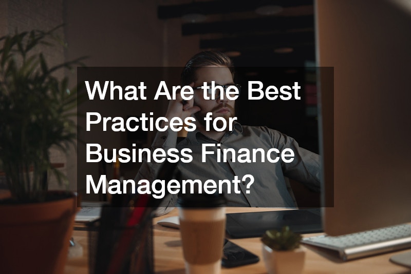 What Are the Best Practices for Business Finance Management?