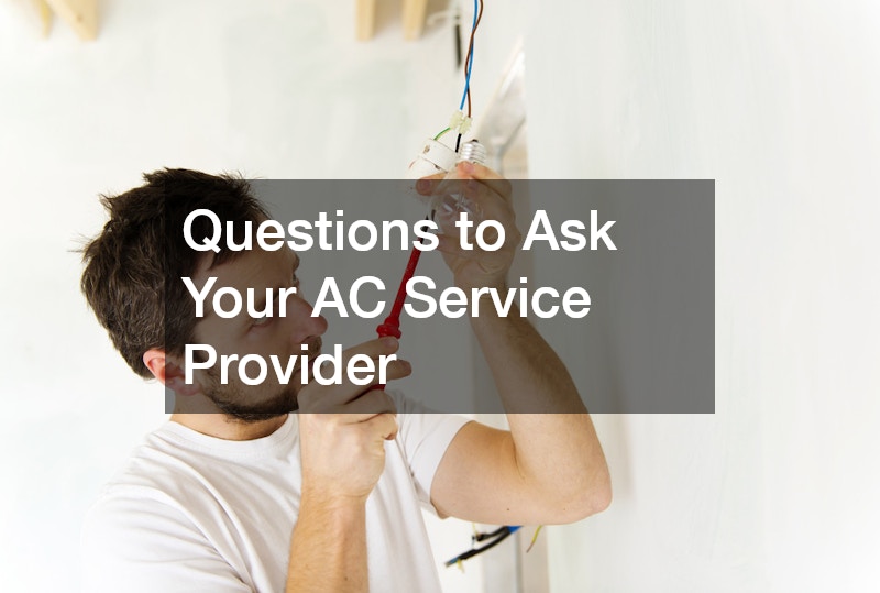 Questions to Ask Your AC Service Provider