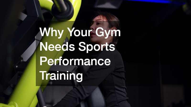 Why Your Gym Needs Sports Performance Training